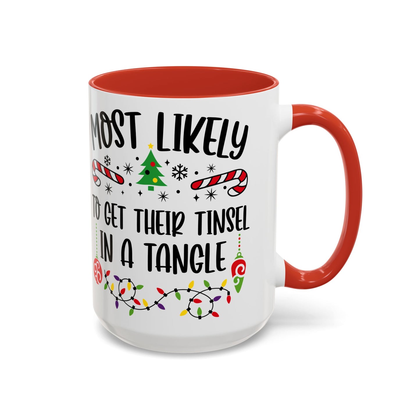 Christmas Coffee Mug, 11oz, "Most likely to get their tinsel in tangle"