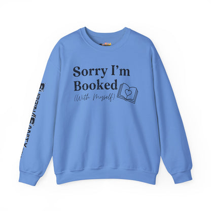 Sorry I'm Booked (With Myself) Sweatshirt — Cozy Valentine's Day Crewneck