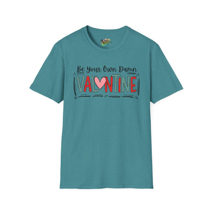 Be Your Own Damn Valentine T-Shirt – Cute Graphic Tee | Unisex Softstyle Valentine’s Day Shirt