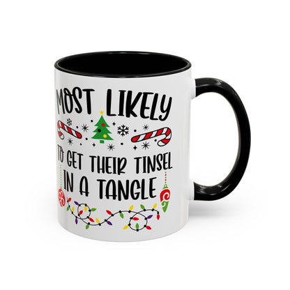 Christmas Coffee Mug, 11oz, "Most likely to get their tinsel in tangle"