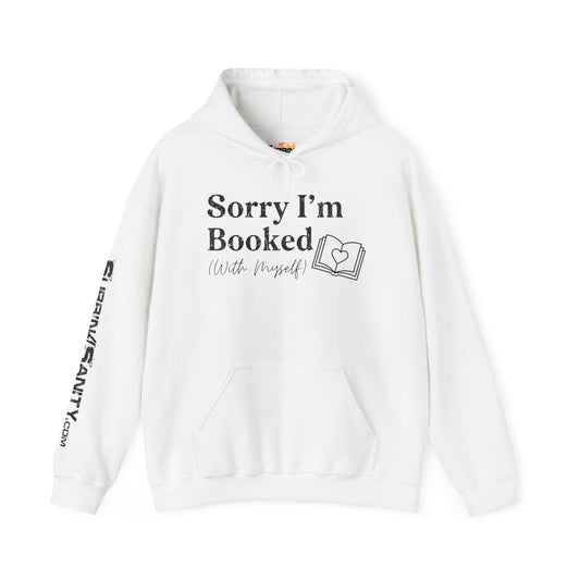 "Sorry I'm Booked (With Myself)" Hoodie – Cute Pink Heart Graphic Pullover | Unisex Cozy Valentine’s Day Hoodie