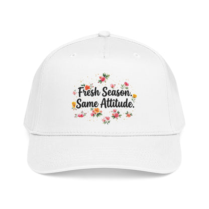 "Fresh Season Same Attitude" — Baseball Cap