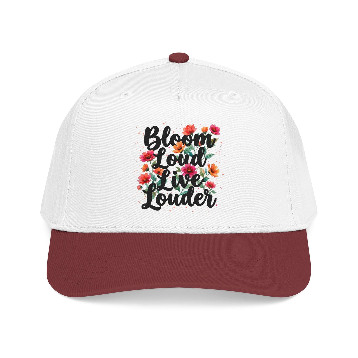 "Bloom Loud Live Louder" — Baseball Cap