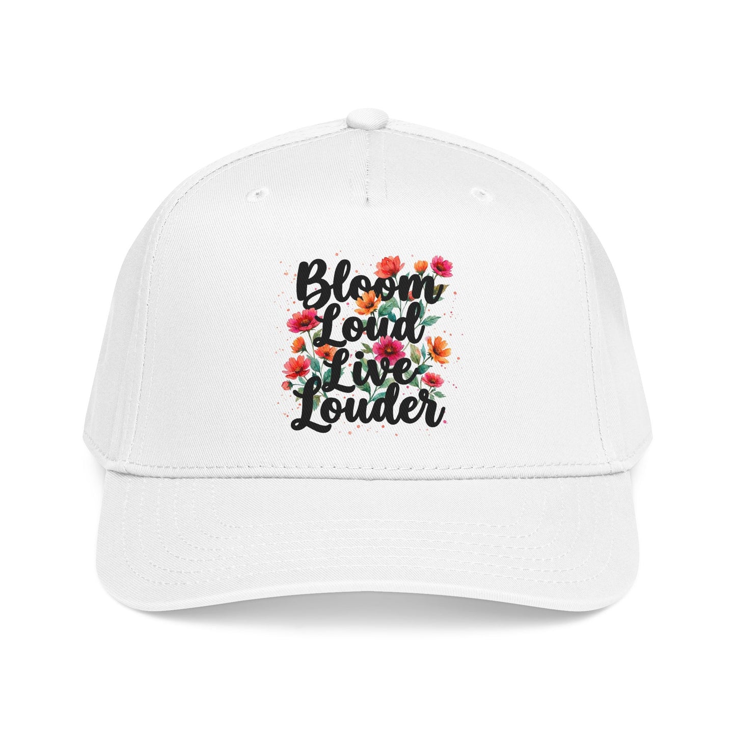 "Bloom Loud Live Louder" — Baseball Cap