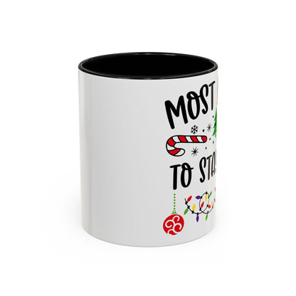Christmas Coffee Mug, 11oz, "Most likely to stay home"