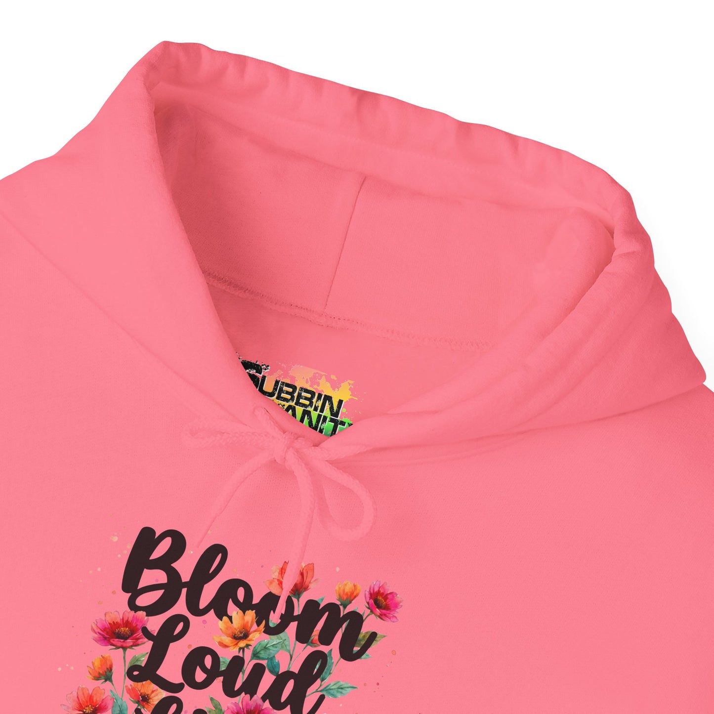 "Bloom Loud Live Louder" - Hoodie