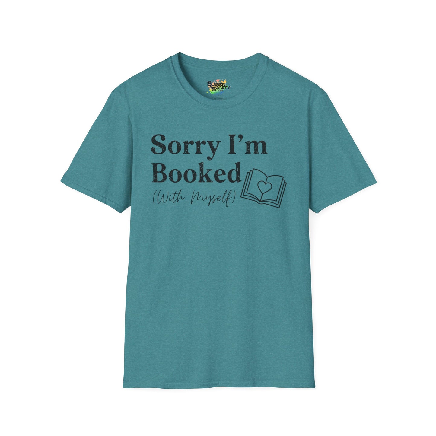 Sorry I'm Booked (With Myself) Valentine T-Shirt – Cute Graphic Tee | Unisex Softstyle Valentine’s Day Shirt