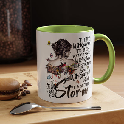 Coffee Mug, 11oz Quote "I AM THE STORM"