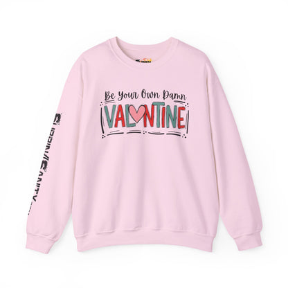 "Be Your Own Damn Valentine" Sweatshirt — Cozy Valentine's Day Crewneck
