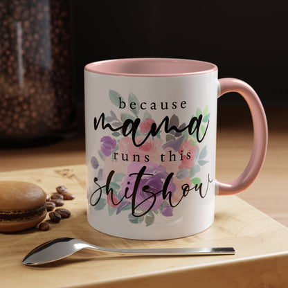 Coffee Mug, 11oz, "Mama runs the Shit Show"