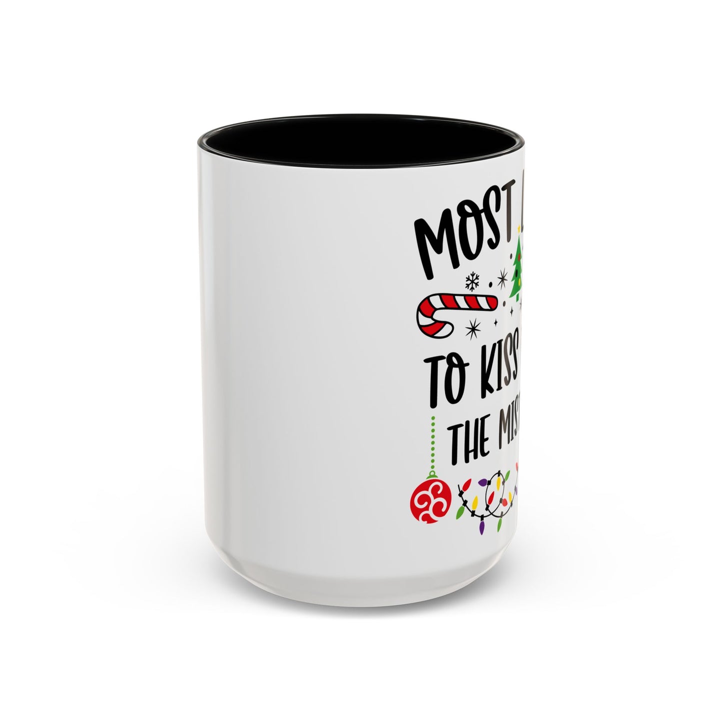Christmas Coffee Mug, 11oz, "To kiss under the mistletoe"