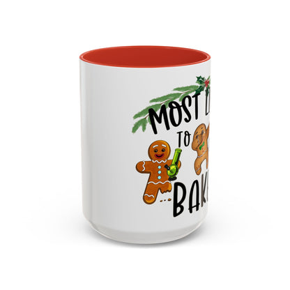 Christmas Coffee Mug, 11oz, "Most likely to get Baked"