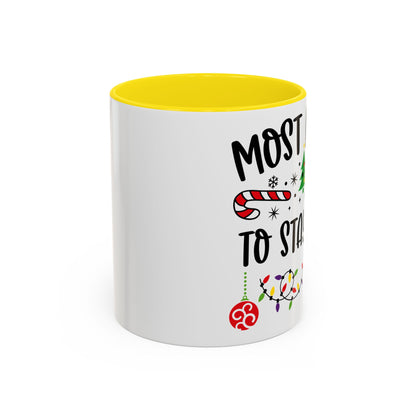Christmas Coffee Mug, 11oz, "Most likely to stay home"