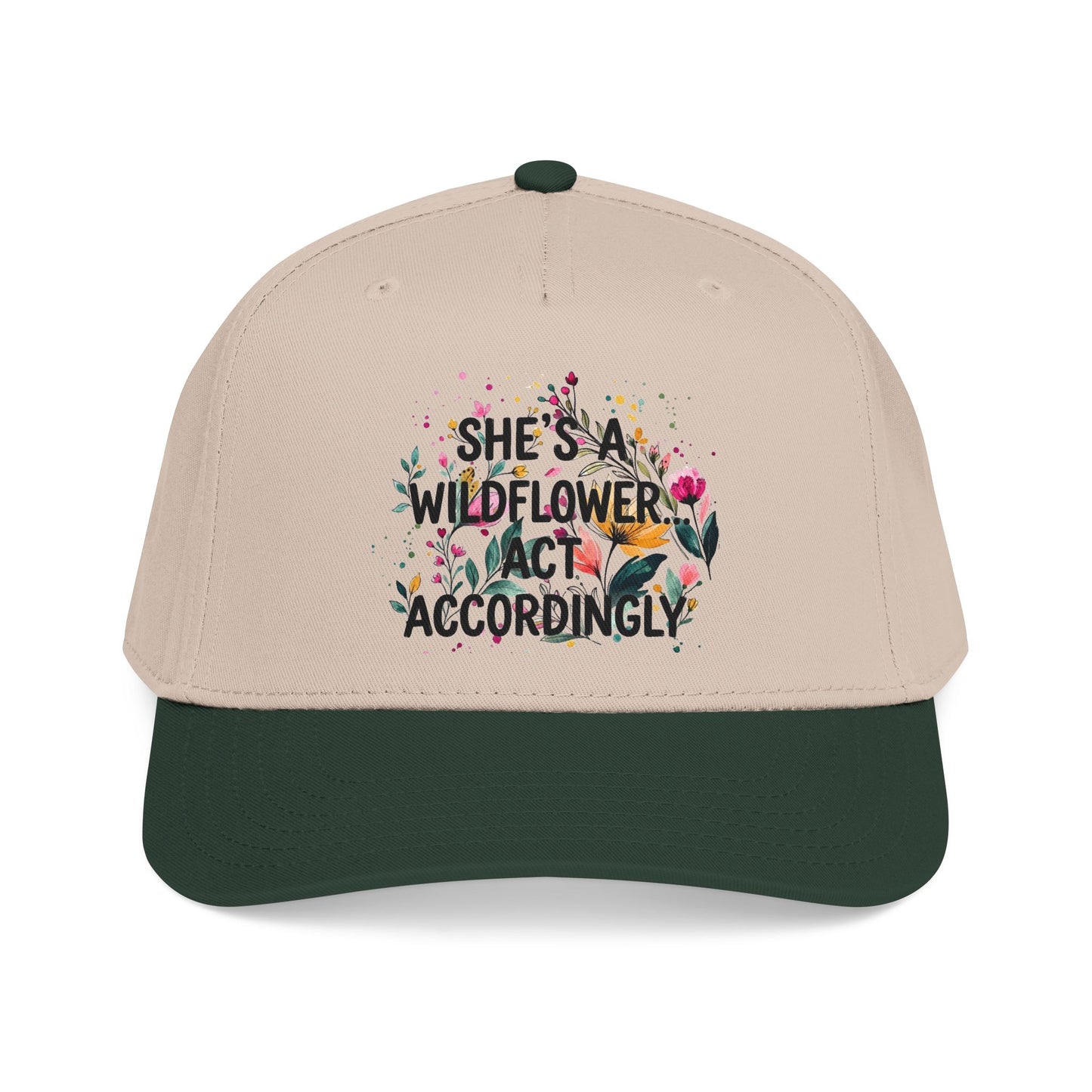 "She's A Wilflower Act Accordingly" — Baseball Cap