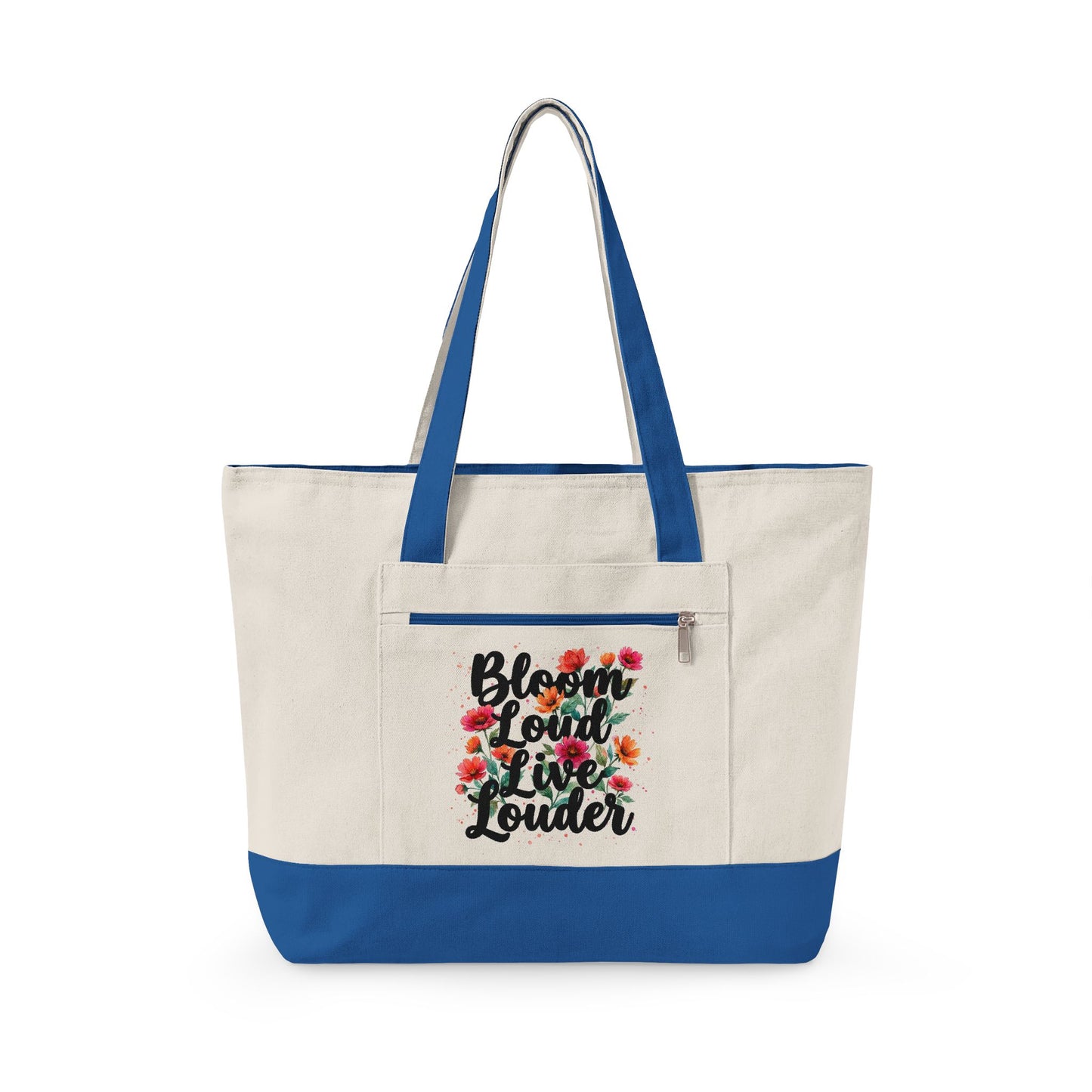 "Bloom Loud Live Louder" — Zippered Tote Bag