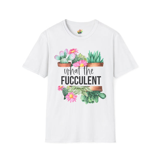 What The Fucculent Graphic T-Shirt | Funny Plant Pun Tee by Subbin4Sanity