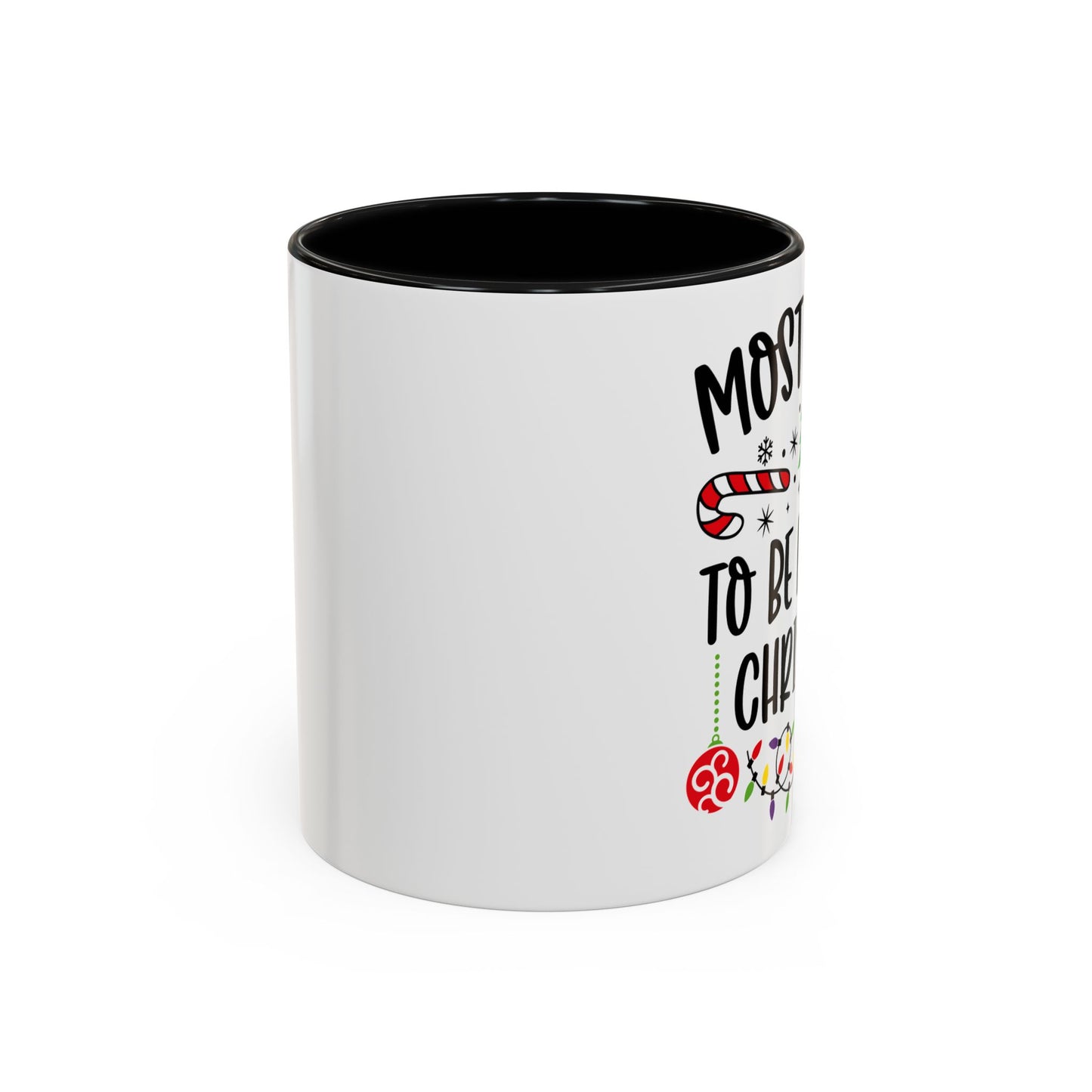 Christmas Coffee Mug, 11oz, "To be late for Christmas"