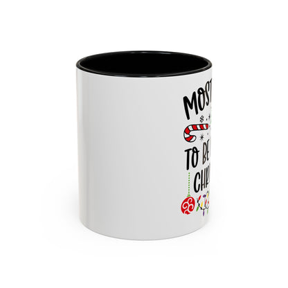 Christmas Coffee Mug, 11oz, "To be late for Christmas"