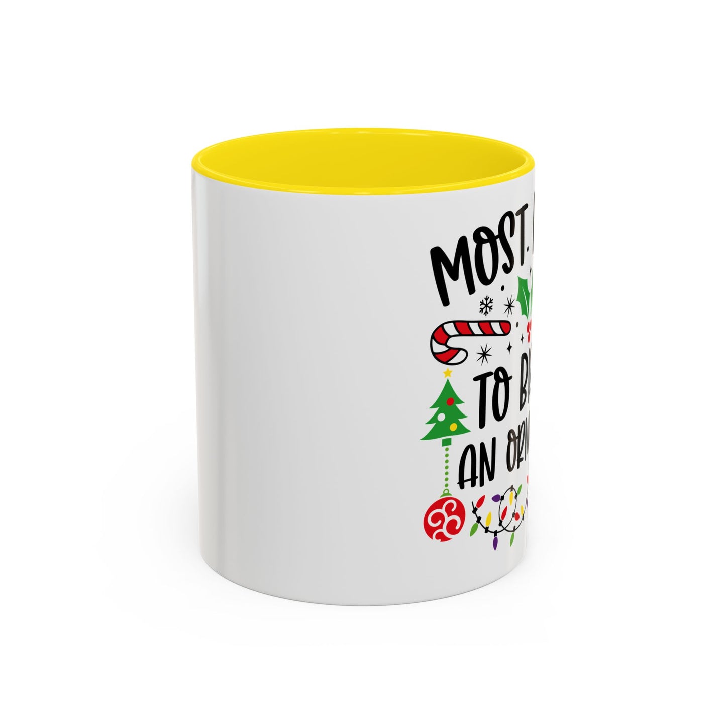 Christmas Coffee Mug, 11oz, "Most likely to break an ornament"