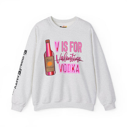 "V Is For Vodka" Valentine Sweatshirt — Cozy Valentine's Day Crewneck