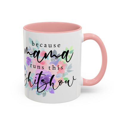Coffee Mug, 11oz, "Mama runs the Shit Show"