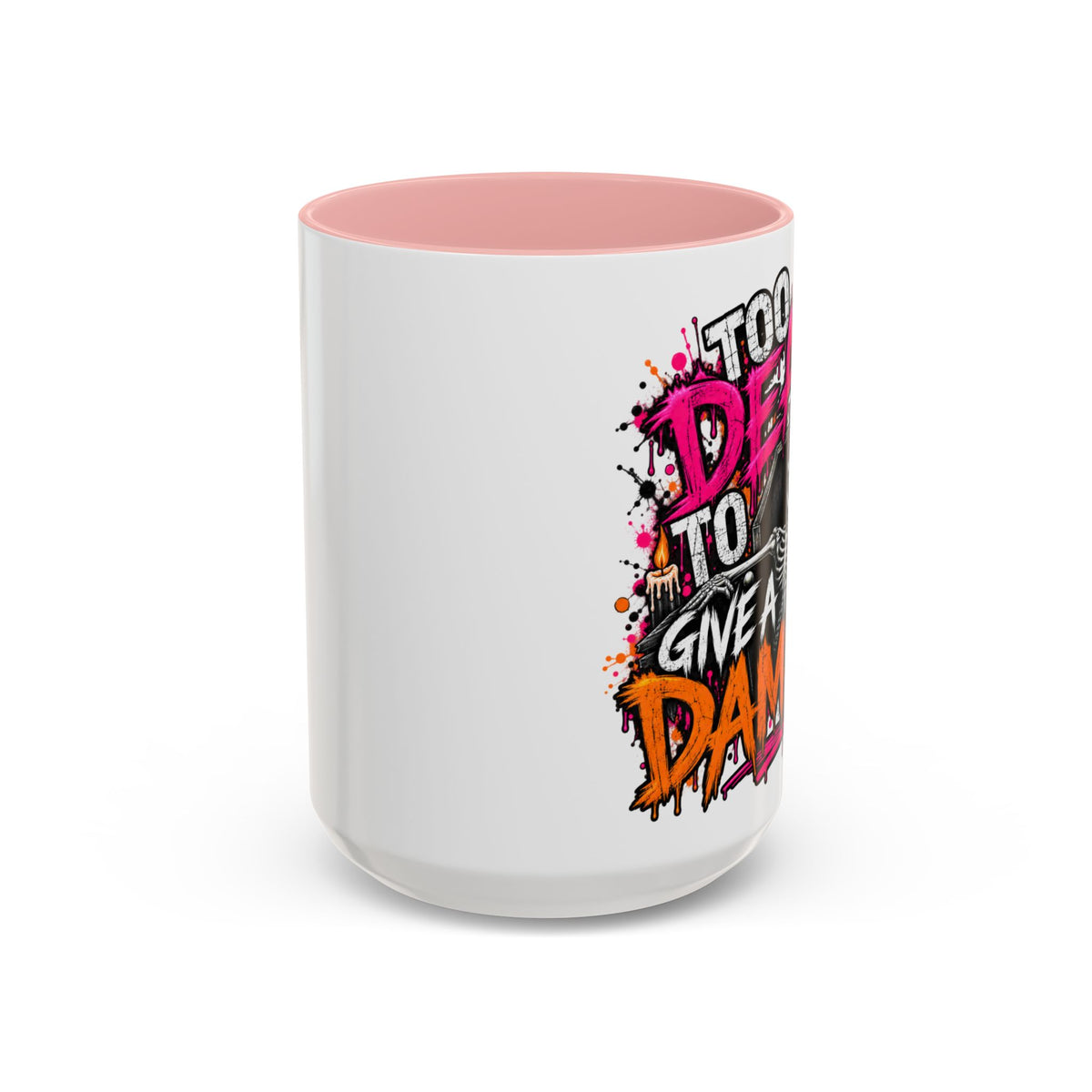Too Dead To Give A Damn Coffee Mug | Sarcastic Gothic Ceramic Mug by Subbin4Sanity