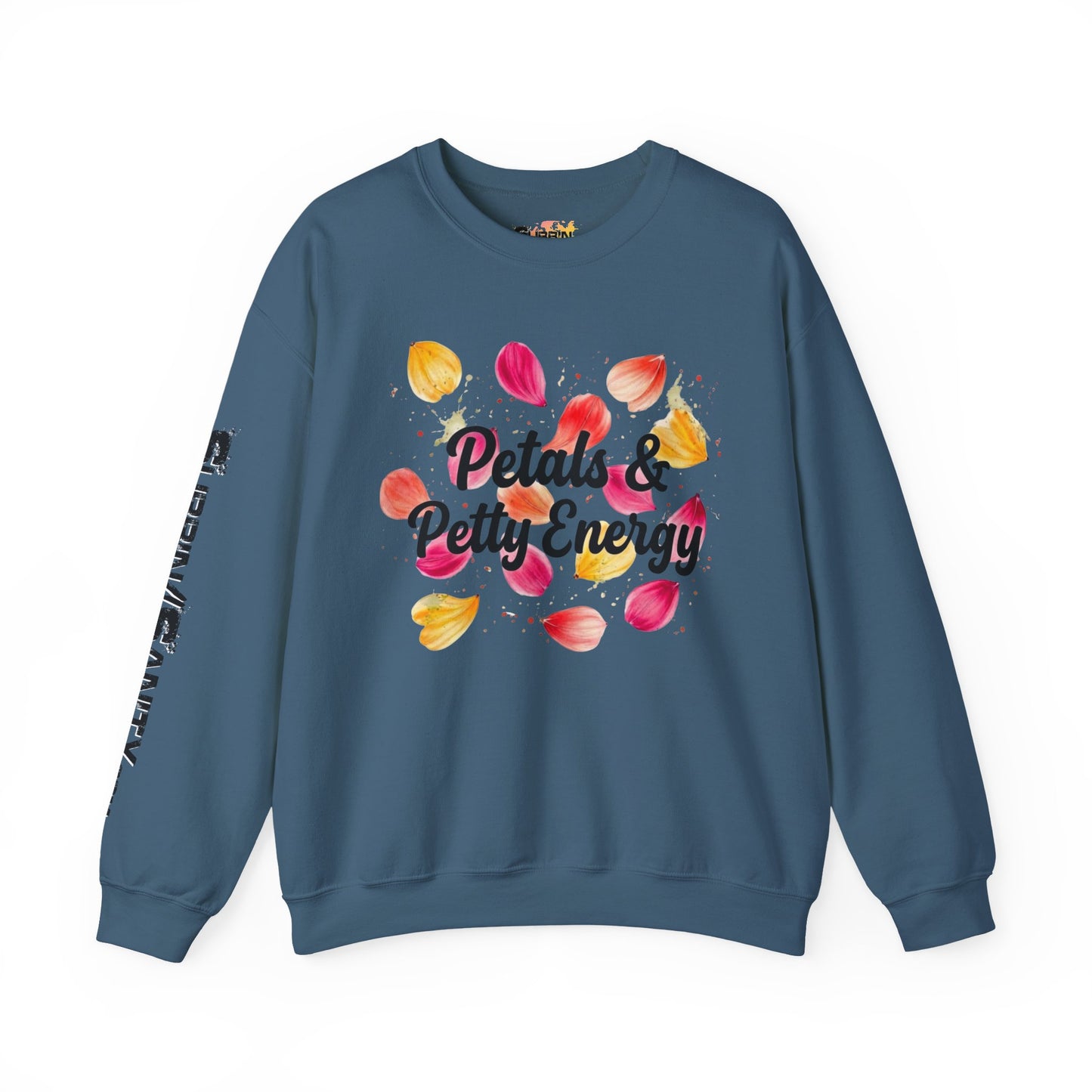 "Petals & Petty Energy" — Cozy Crewneck