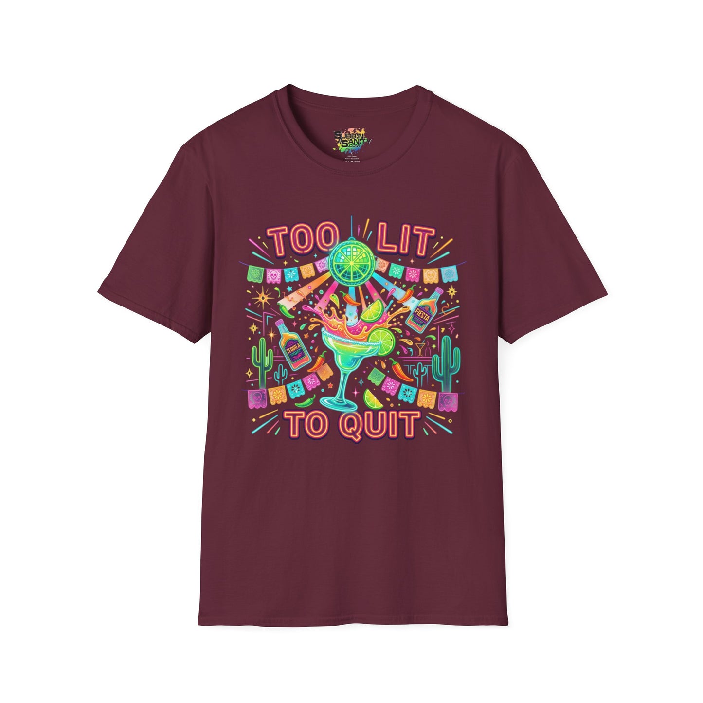 "Too Lit To Quit" | Unisex Softstyle T-Shirt