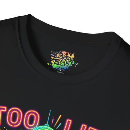 "Too Lit To Quit" | Unisex Softstyle T-Shirt
