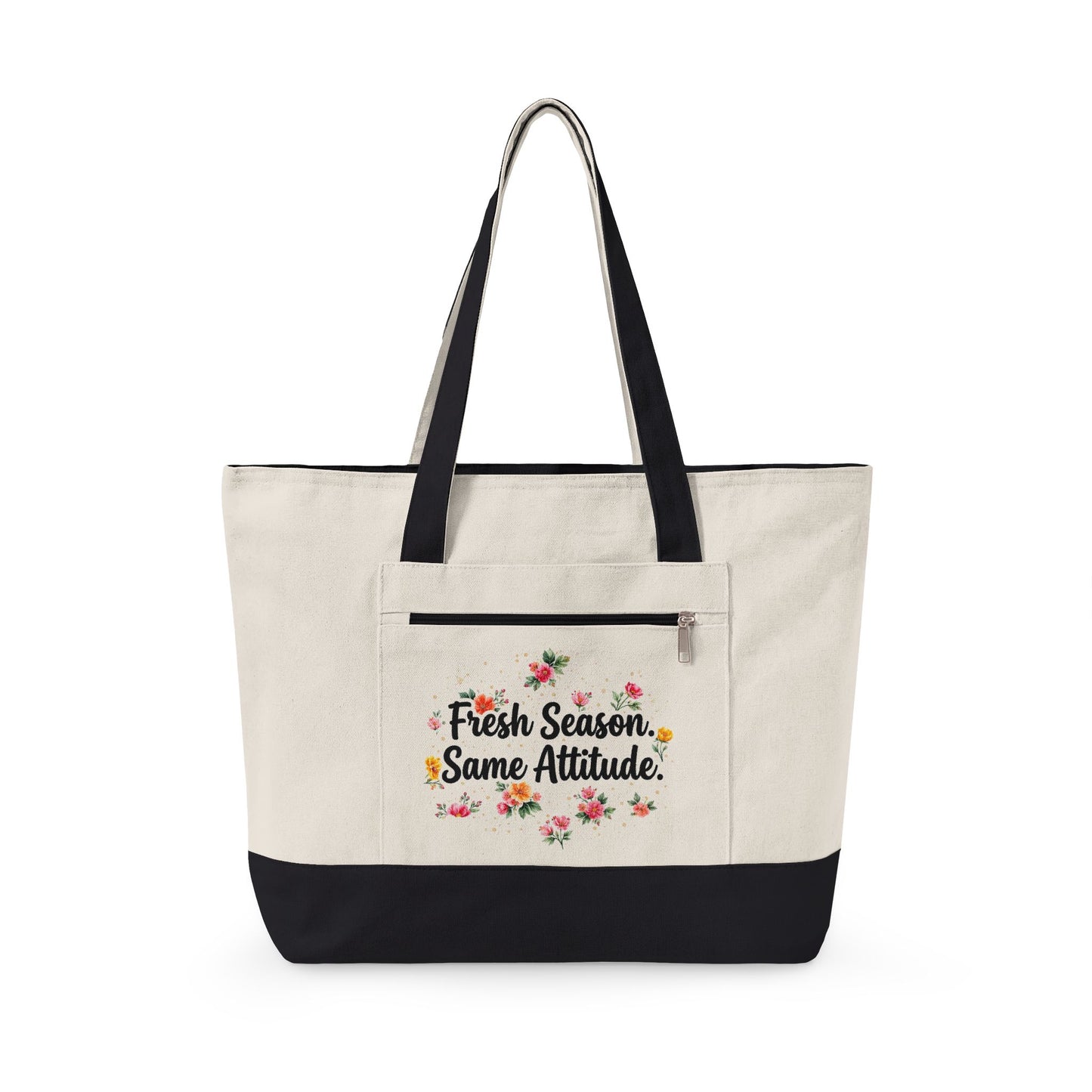 "Fresh Season Same Attitude" — Zippered Tote Bag