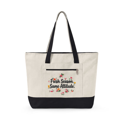 "Fresh Season Same Attitude" — Zippered Tote Bag
