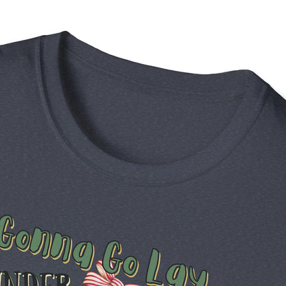 Christmas DTG Softstyle Tee "gunna go lay under the christmas tree and remind my family im a gift"