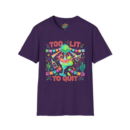 "Too Lit To Quit" | Unisex Softstyle T-Shirt