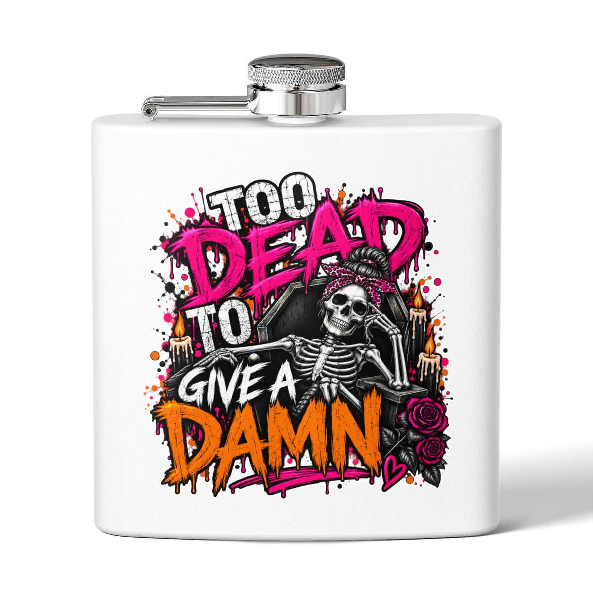 Too Dead To Give A Damn 6oz Hip Flask | Bold Skeleton Statement Flask by Subbin4Sanity