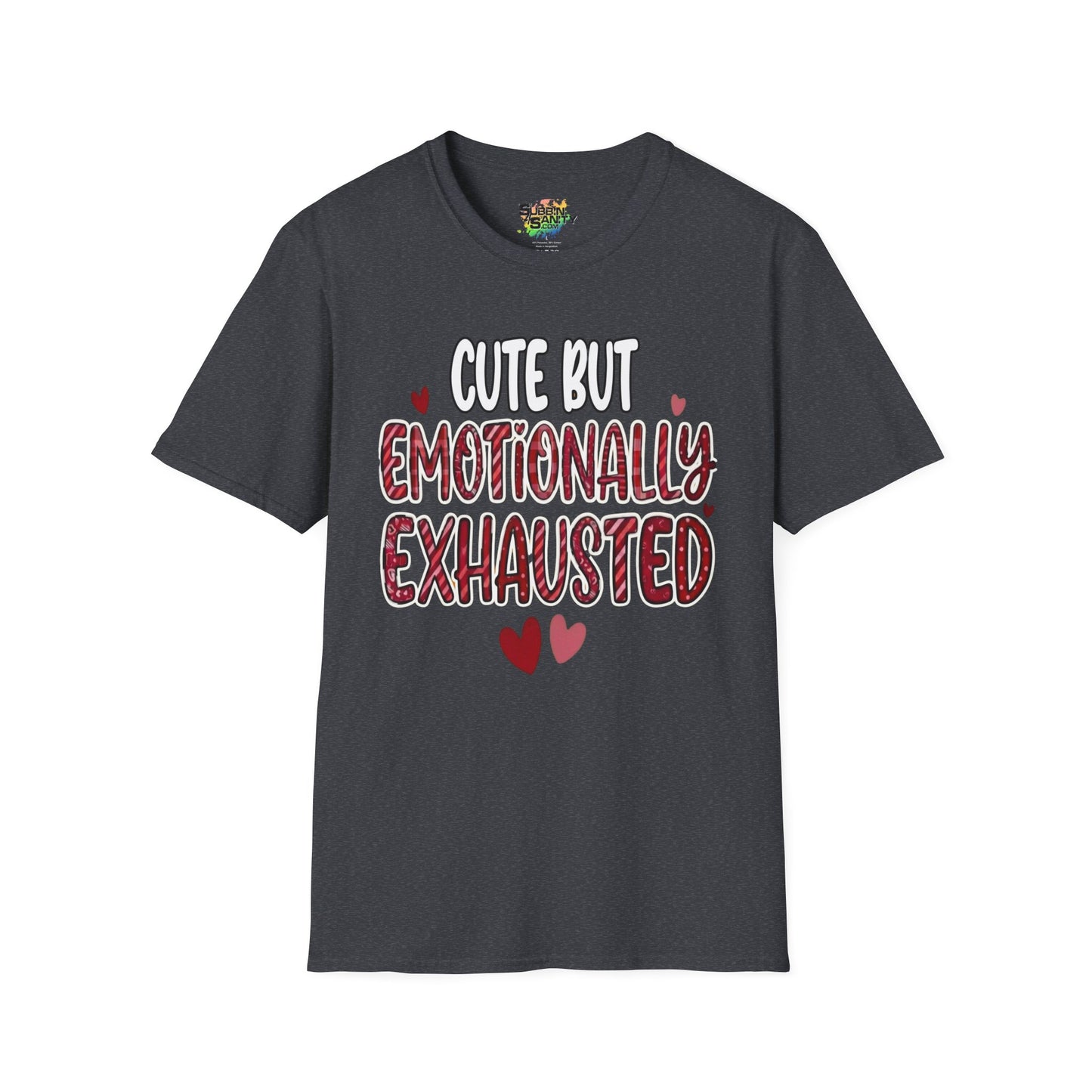 "Cute But Emotionally Exhausted" Valentine T-Shirt – Cute Graphic Tee | Unisex Softstyle Valentine’s Day Shirt