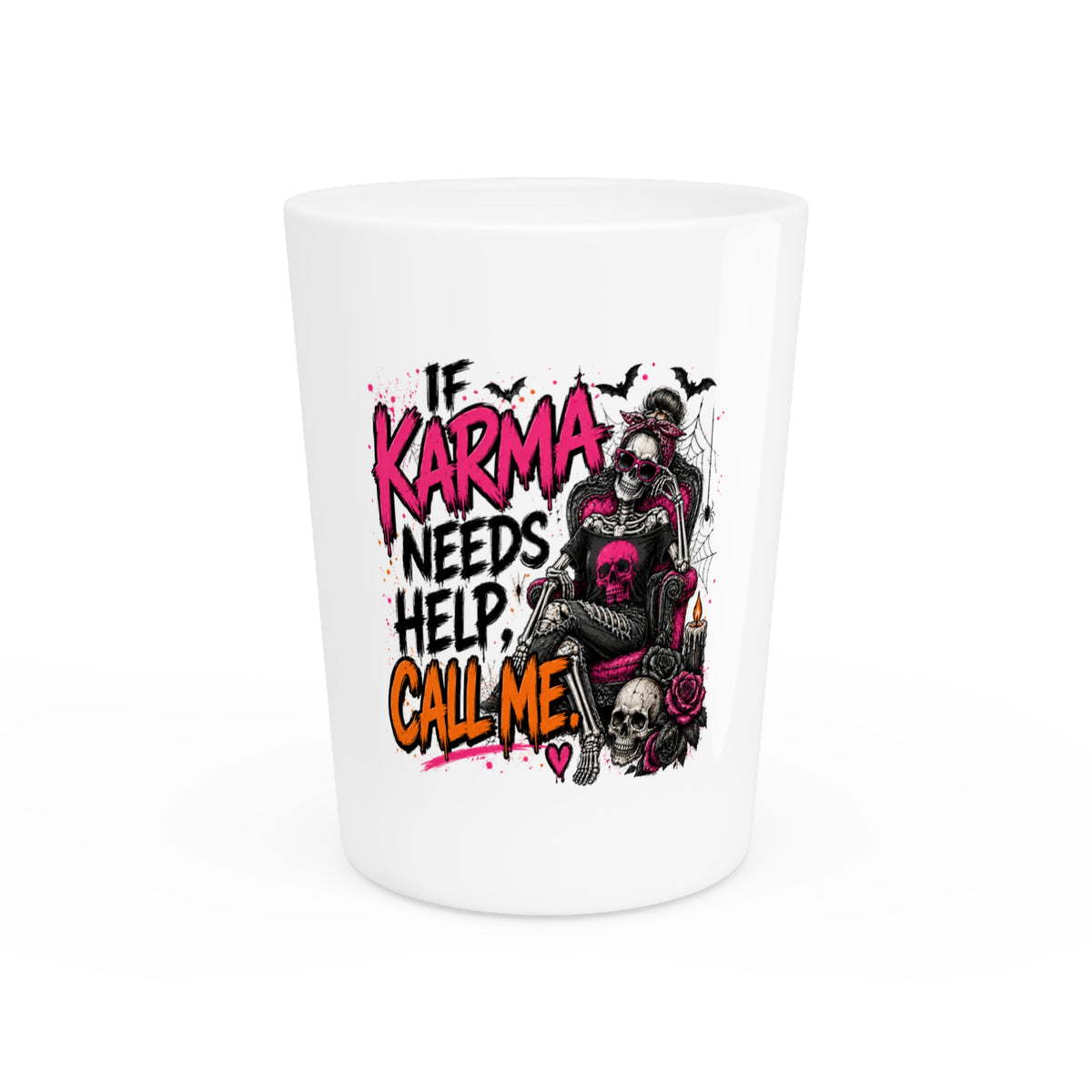 If Karma Needs Help, Call Me Shot Glass | Sarcastic Gothic Drinking Glass by Subbin4Sanity