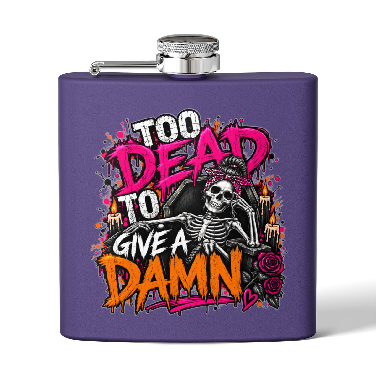 Too Dead To Give A Damn 6oz Hip Flask | Bold Skeleton Statement Flask by Subbin4Sanity