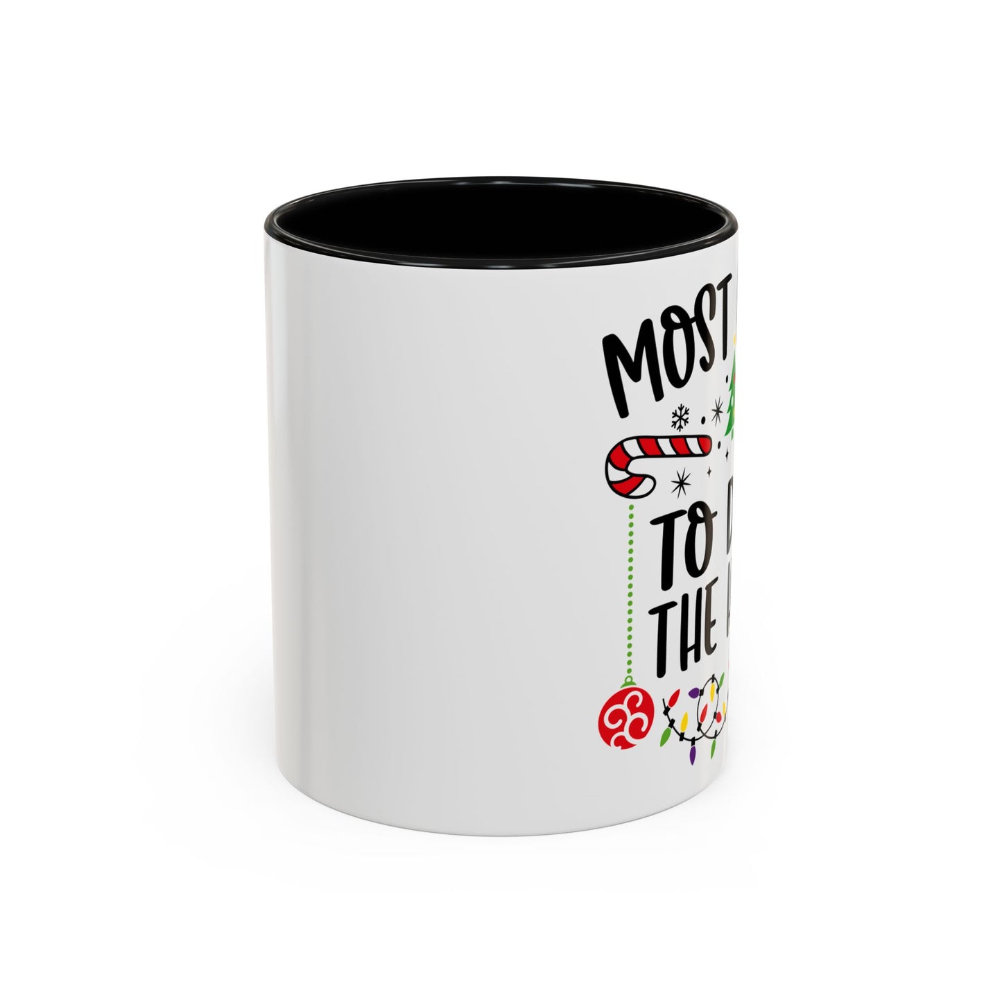 Christmas Coffee Mug, 11oz, "Most likely to deck the halls"