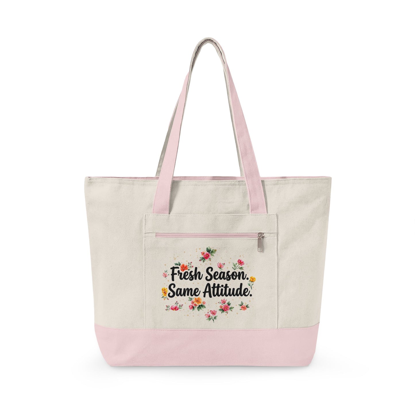 "Fresh Season Same Attitude" — Zippered Tote Bag