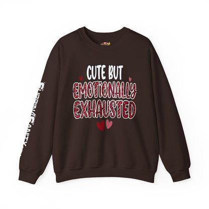 Cute But Emotionally Exhausted Sweatshirt — Cozy Valentine's Day Crewneck