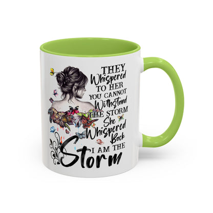 Coffee Mug, 11oz Quote "I AM THE STORM"