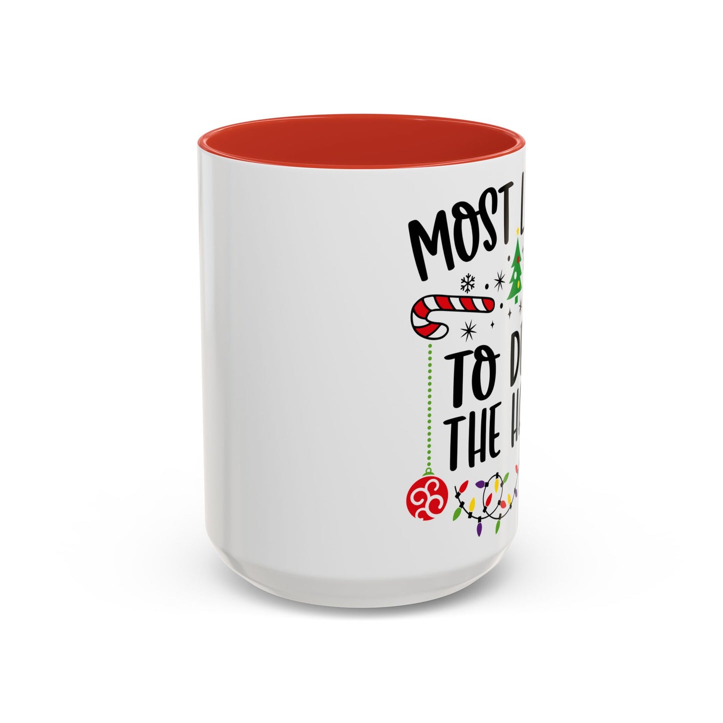Christmas Coffee Mug, 11oz, "Most likely to deck the halls"