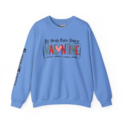 "Be Your Own Damn Valentine" Sweatshirt — Cozy Valentine's Day Crewneck