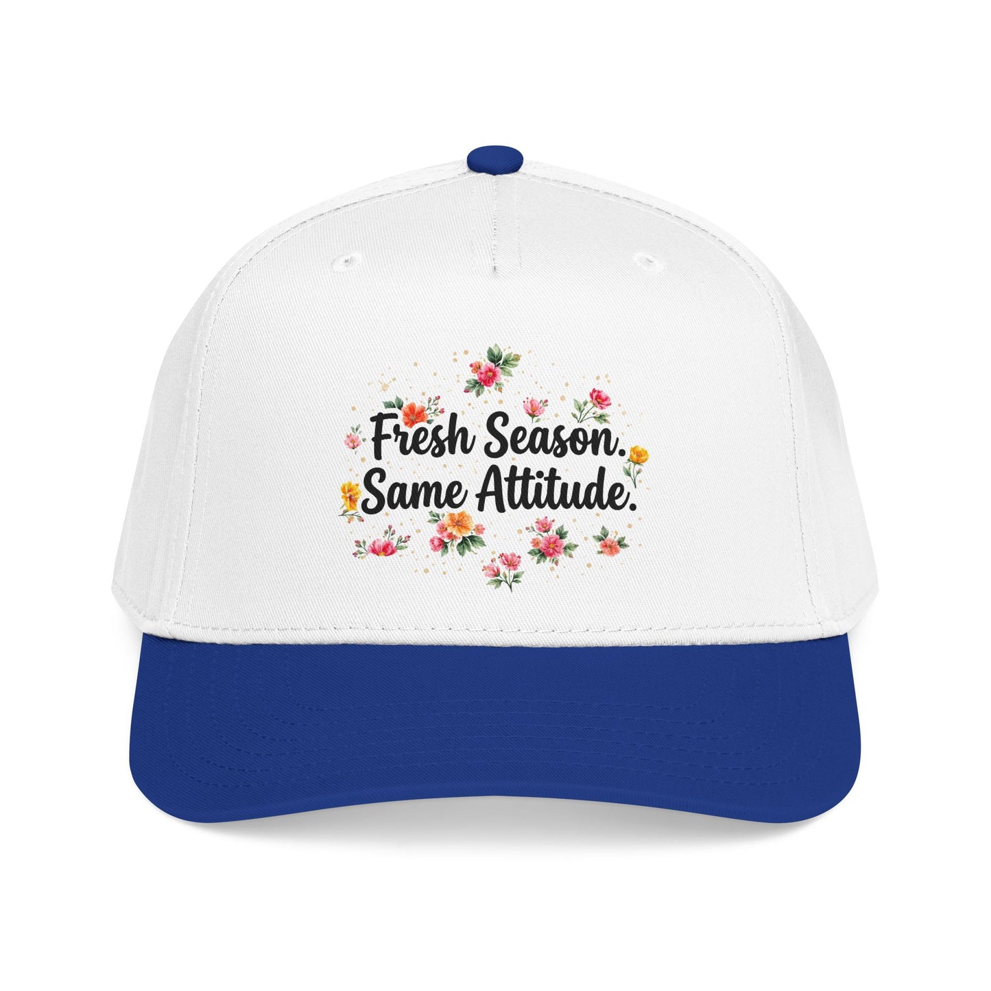 "Fresh Season Same Attitude" — Baseball Cap