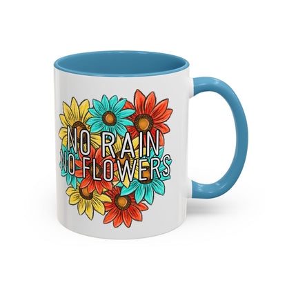 Coffee Mug, 11oz, "NO rain NO Flowers"