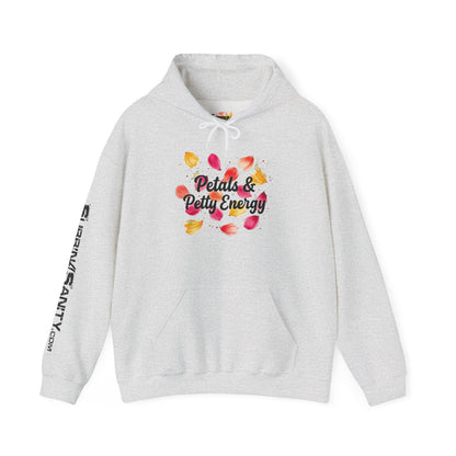 "Petals & Petty Energy" - Hoodie