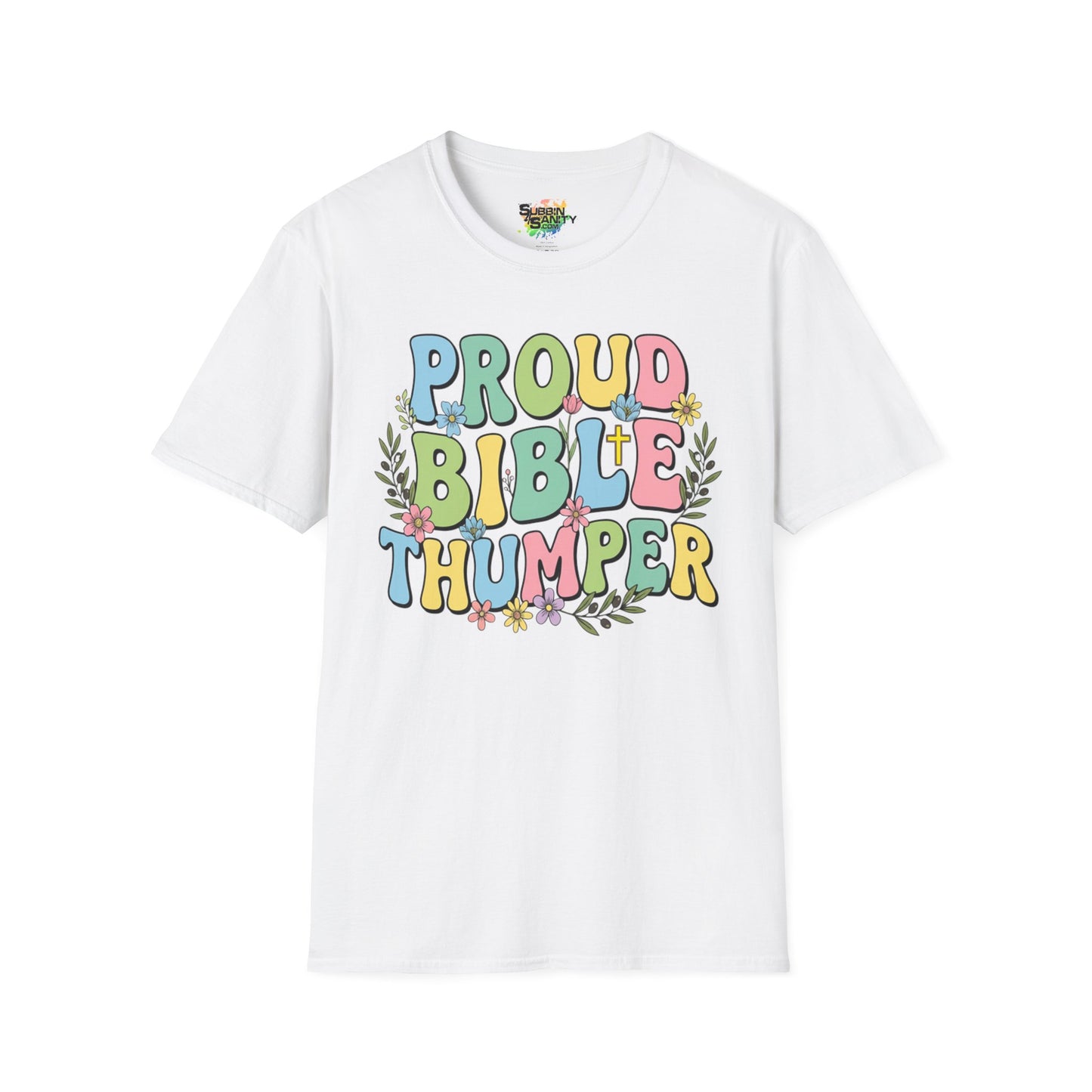 "Proud Bible Thumper" Multicolor Spring Easter Faith Unisex Soft Style T-Shirt