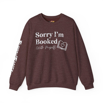 Sorry I'm Booked (With Myself) Sweatshirt — Cozy Valentine's Day Crewneck