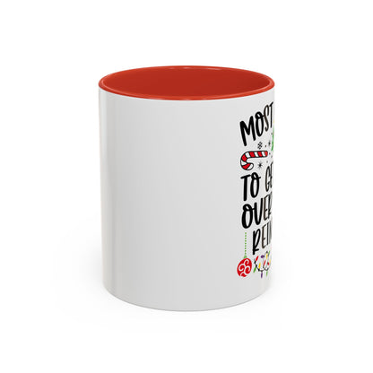 Christmas Coffee Mug, 11oz, "To get run over by a reindeer"