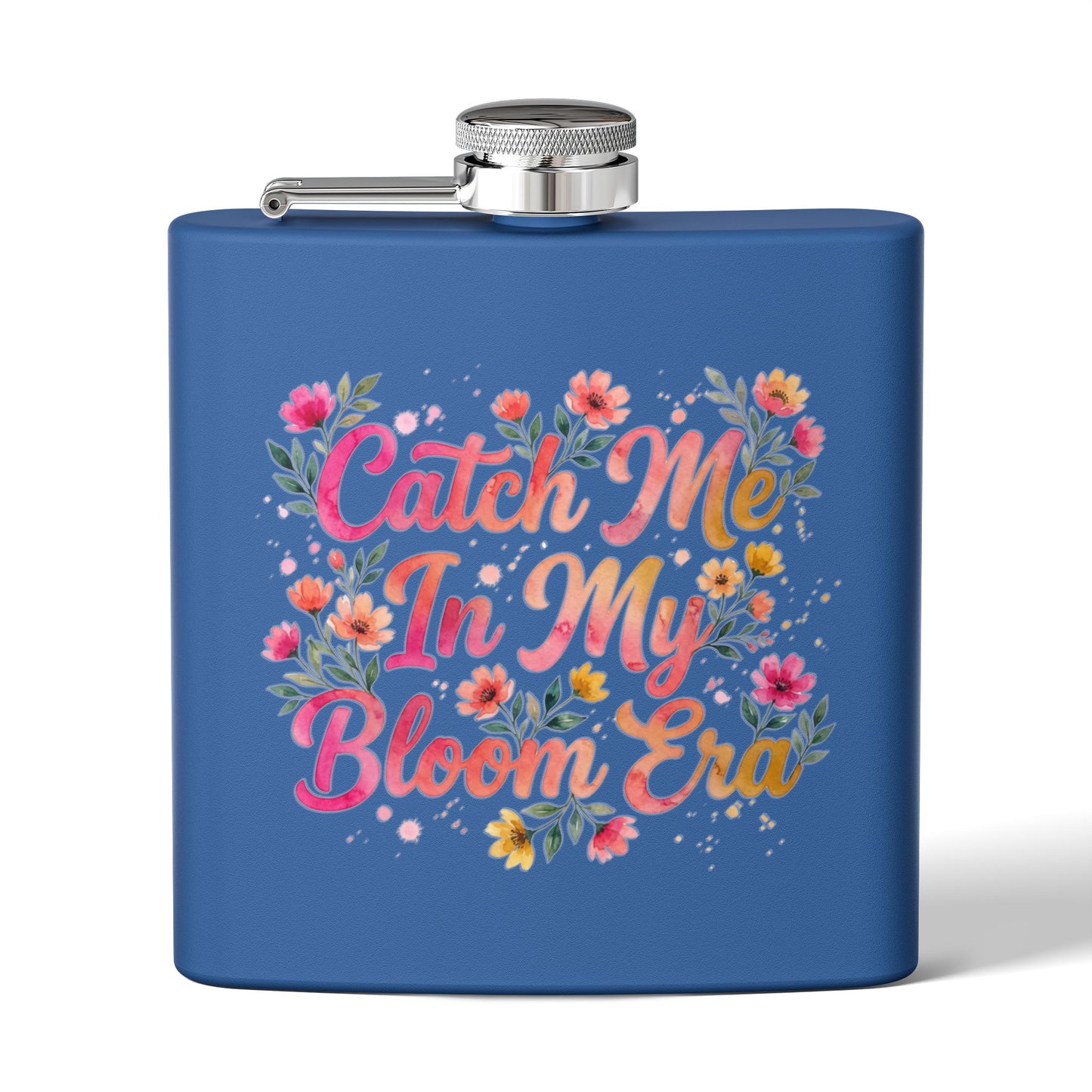 "Catch Me In My Bloom Era" - Stainless Steel 6oz Hip Flask